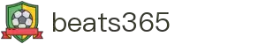 beats365(中国区)-Official Platform
